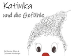 Katinka und die Gef&uuml;hle - Katharina Maas