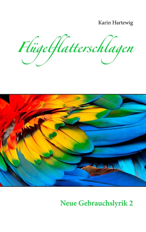 Fl&uuml;gelflatterschlagen - Karin Hartewig