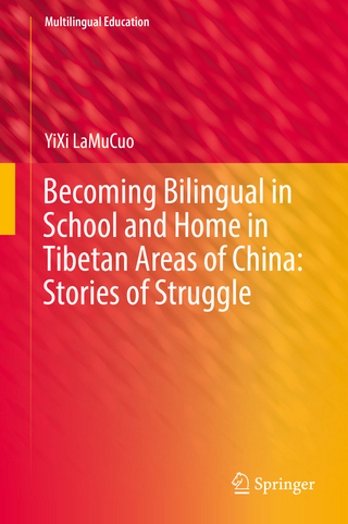 Becoming Bilingual in School and Home in Tibetan Areas of China: Stories of Struggle