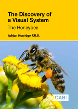 Discovery of a Visual System - The Honeybee, The - Adrian Horridge