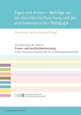 Eigen und anders &ndash; Beitr&auml;ge aus der Geschlechterforschung und der psychoanalytischen P&auml;dagogik - 
