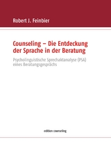 Counseling - Die Entdeckung der Sprache in der Beratung - Robert J. Feinbier