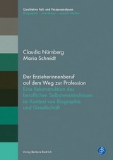 Der Erzieherinnenberuf auf dem Weg zur Profession - Claudia Nürnberg, Maria Schmidt