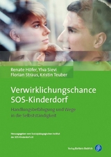 Verwirklichungschance SOS-Kinderdorf - Renate H&ouml;fer, Ylva Sievi, Florian Straus, Kristin Teuber