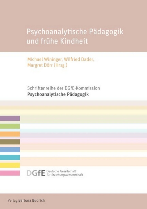 Psychoanalytische P&auml;dagogik und fr&uuml;he Kindheit - 