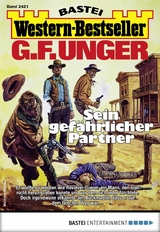 G. F. Unger Western-Bestseller 2421 - G. F. Unger