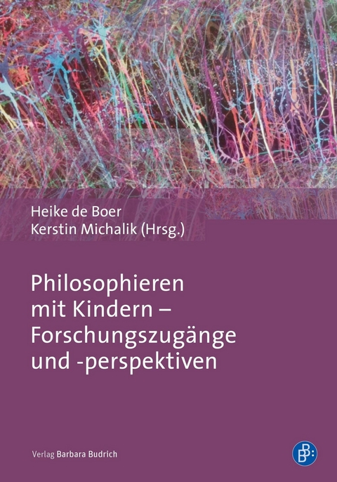 Philosophieren mit Kindern &ndash; Forschungszug&auml;nge und -perspektiven - 