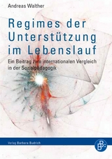 Regimes der Unterst&uuml;tzung im Lebenslauf - Andreas Walther