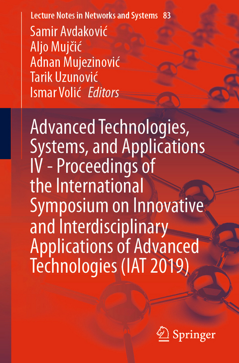 Advanced Technologies, Systems, and Applications IV -Proceedings of the International Symposium on Innovative and Interdisciplinary Applications of Advanced Technologies (IAT 2019) - 