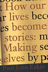 How Our Lives Become Stories - Paul John Eakin