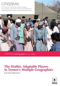 The Huthis: Adaptable Players in Yemen's Multiple Geographies