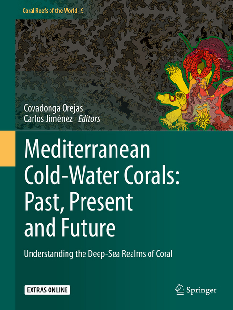 Mediterranean Cold-Water Corals: Past, Present and Future - 