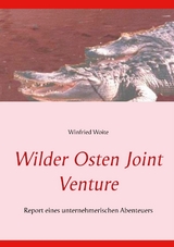 Wilder Osten Joint Venture - Winfried Woite