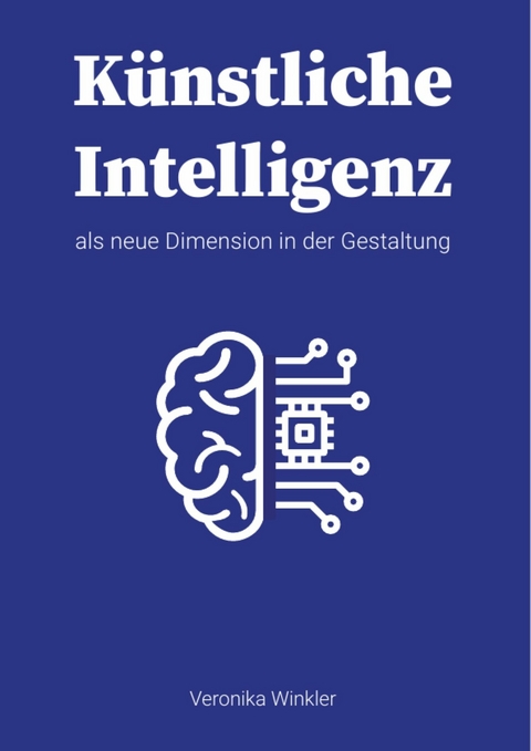 Künstliche Intelligenz als neue Dimension in der Gestaltung -  Veronika Winkler