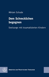 Dem Schrecklichen begegnen - Miriam Schade