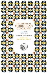 Traditional Moroccan Cooking - Guinaudeau, Madame
