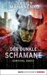 Survival Quest: Der dunkle Schamane - Vasily Mahanenko
