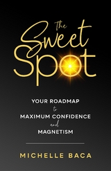 The Sweet Spot - Michelle Baca