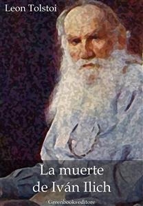 La muerte de Iv&aacute;n Ilich - Leon Tolstoi