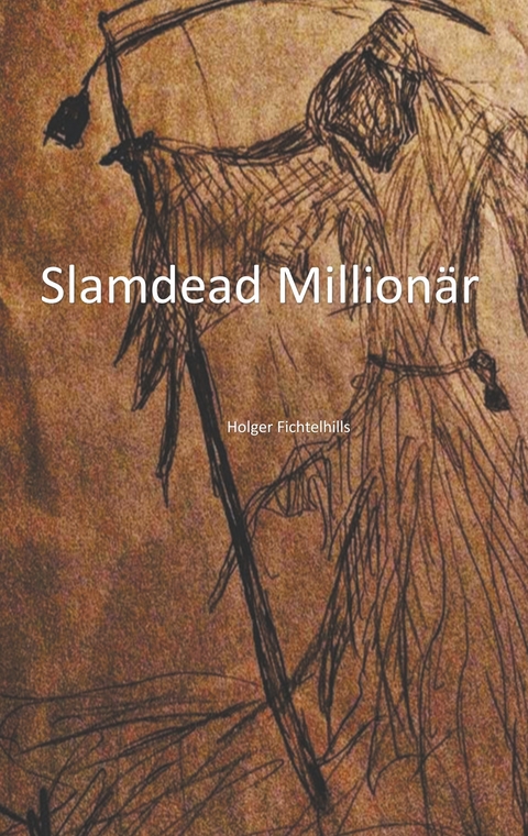 Slamdead Million&auml;r - Holger Fichtelhills