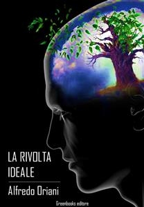 La rivolta Ideale - Alfredo Oriani
