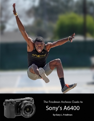 Friedman Archives Guide to Sony's Alpha 6400