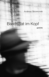 Bandsalat im Kopf - Andreas Skowronek