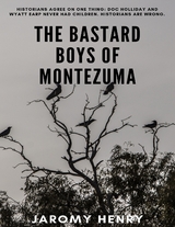 Bastard Boys of Montezuma -  Jaromy Henry