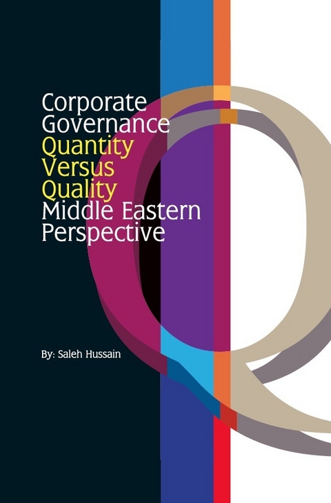 Corporate Governance - Quantity Versus Quality - Middle Eastern Perspective - Saleh Hussain