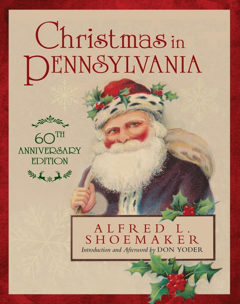 Christmas in Pennsylvania -  Alfred L. Shoemaker,  Don Yoder