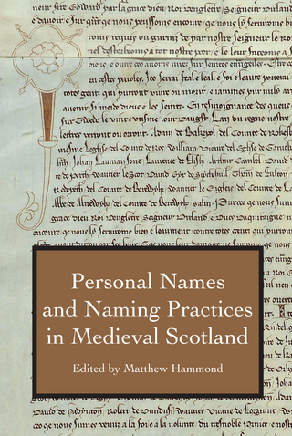 Personal Names and Naming Practices in Medieval Scotland
