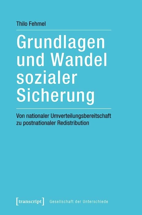 Grundlagen und Wandel sozialer Sicherung - Thilo Fehmel