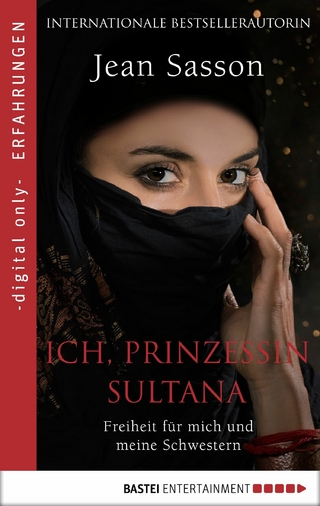 Ich, Prinzessin Sultana - Freiheit für mich und meine Schwestern