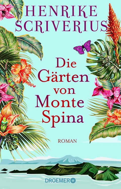 Die G&auml;rten von Monte Spina - Henrike Scriverius
