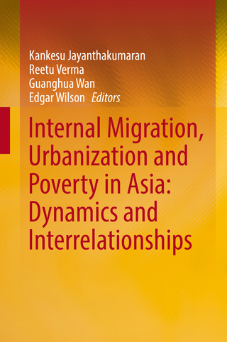 Internal Migration, Urbanization and Poverty in Asia: Dynamics and Interrelationships