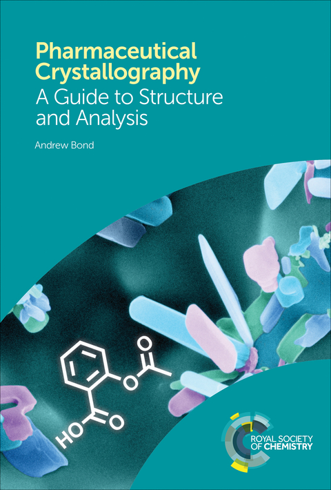 Pharmaceutical Crystallography - Andrew Bond