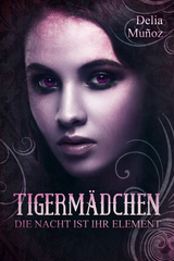 Tigerm&auml;dchen - Delia Mu&ntilde;oz