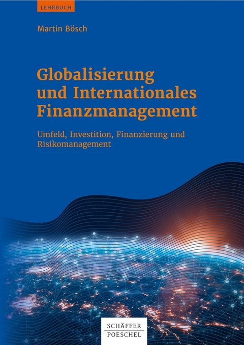 Globalisierung und Internationales Finanzmanagement - Martin B&ouml;sch