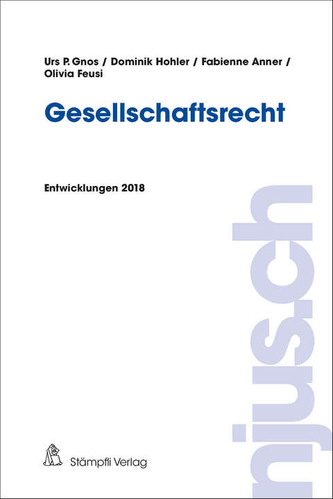 Gesellschaftsrecht - Urs P. Gnos, Dominik Hohler, Fabienne Anner, Olivia Feusi