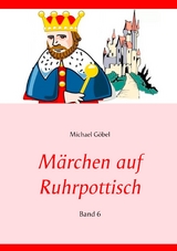 M&auml;rchen auf Ruhrpottisch - Michael G&ouml;bel