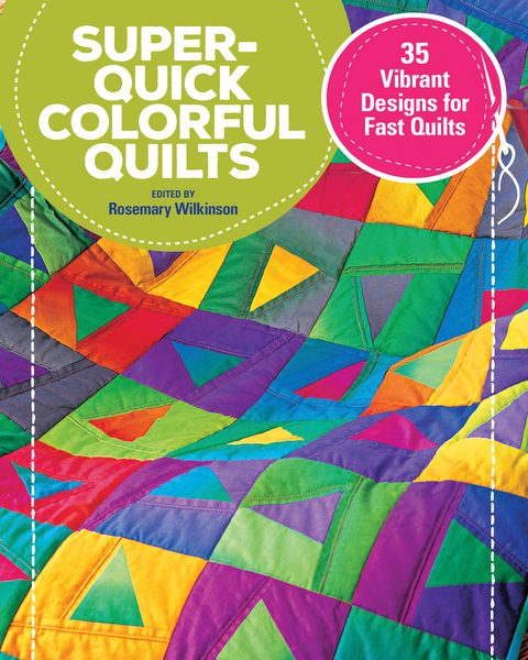 Super-Quick Colorful Quilts - Rosemary Wilkinson