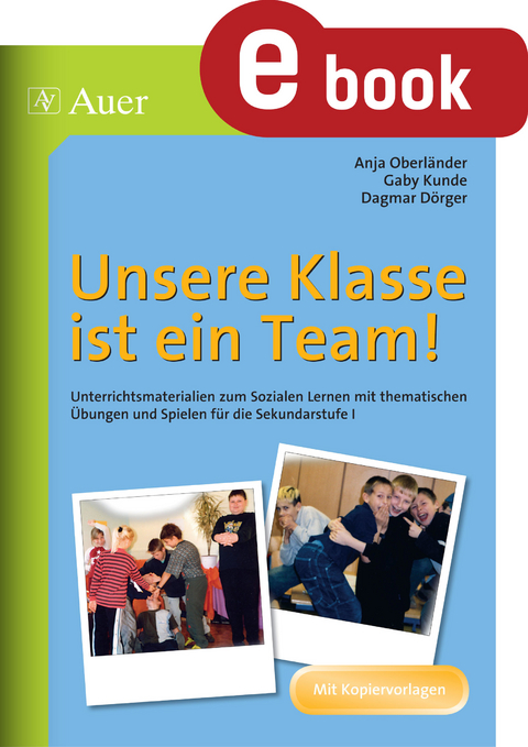 Unsere Klasse ist ein Team - Dagmar D&ouml;rger, Gaby Kunde, Anja Oberl&auml;nder