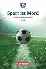 Die DaF-Bibliothek / A1/A2 - Sport ist Mord -  Roland Dittrich