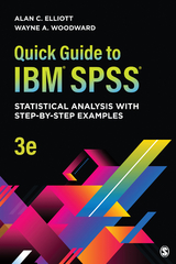 Quick Guide to IBM(R) SPSS(R) -  Alan C. Elliott,  Wayne A. Woodward