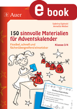 150 sinnvolle Materialien f&uuml;r Adventskalender 3-4 - Sabrina Sipinski, Annette Weber