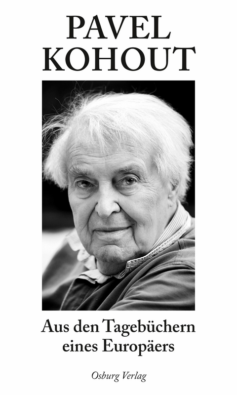 Aus den Tageb&uuml;chern eines Europ&auml;ers - Pavel Kohout