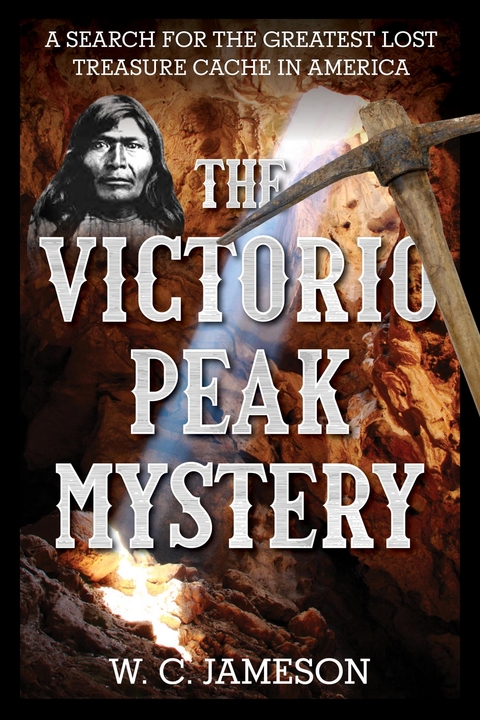 Victorio Peak Mystery -  W.C. Jameson