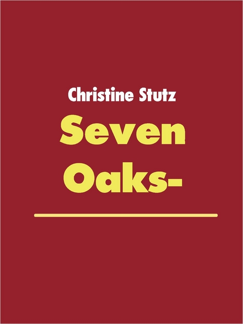 Seven Oaks- - Christine Stutz