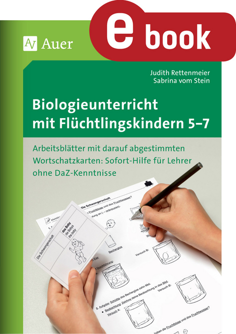 Biologieunterricht mit Fl&uuml;chtlingskindern 5-7 - Judith Rettenmeier, Sabrina vom Stein