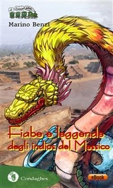 Fiabe e leggende degli indios del Messico - Marino Benzi